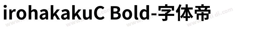 irohakakuC Bold字体转换